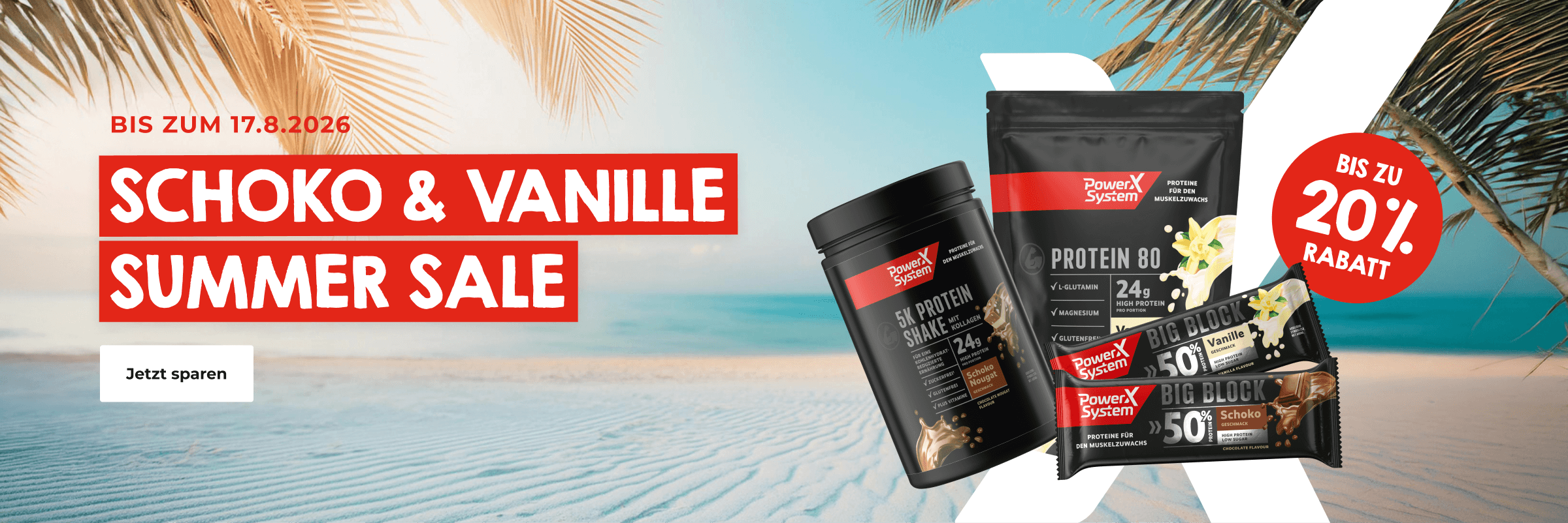 Power System Schoko & Vanille Summer Sale Banner mit bis zu 20% Rabatt bis 17.8.2026. Dargestellt sind drei Produkte: schwarze Dose 5K Protein Shake Schoko-Nougat, schwarzer Standbeutel Protein 80 Vanille sowie zwei Big Block Proteinriegel in den Sorten Vanille und Schoko. Hintergrund zeigt einen sonnigen Sandstrand mit Palmen.